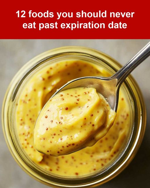 12 Foods That Should Never Be Eaten After The Expiration Date