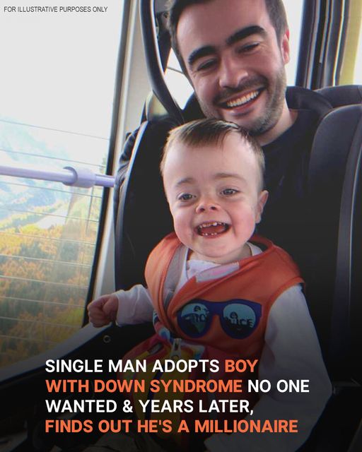 Single Dad Adopts Son With Down Syndrome And Later Learns He Is A Millionaire