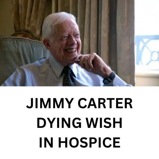 Former President Jimmy Carter Reveals His Dying Wish While In Hospice Care