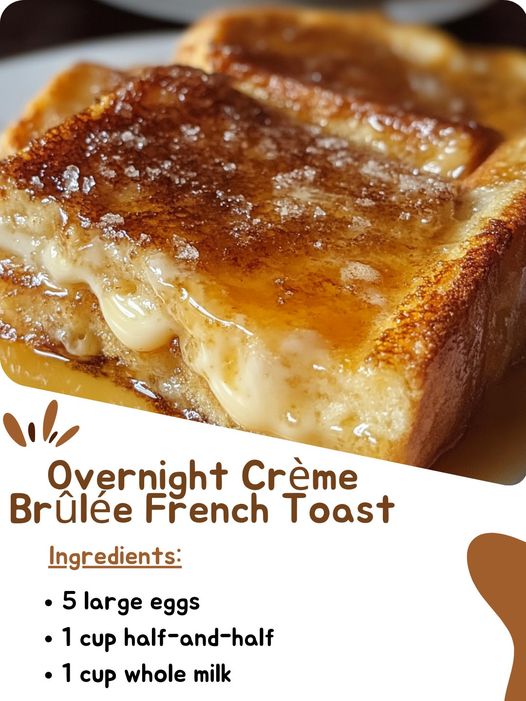 Delicious Crème Brûlée French Toast Overnight Recipe