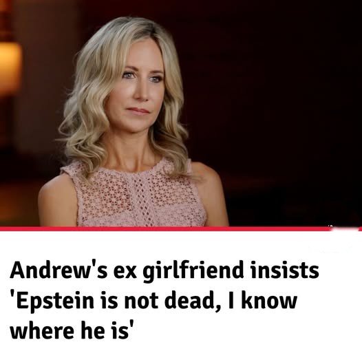 Andrew’s ex girlfriend insists ‘Epstein is not dead’ and claims ‘he’s in Israel’